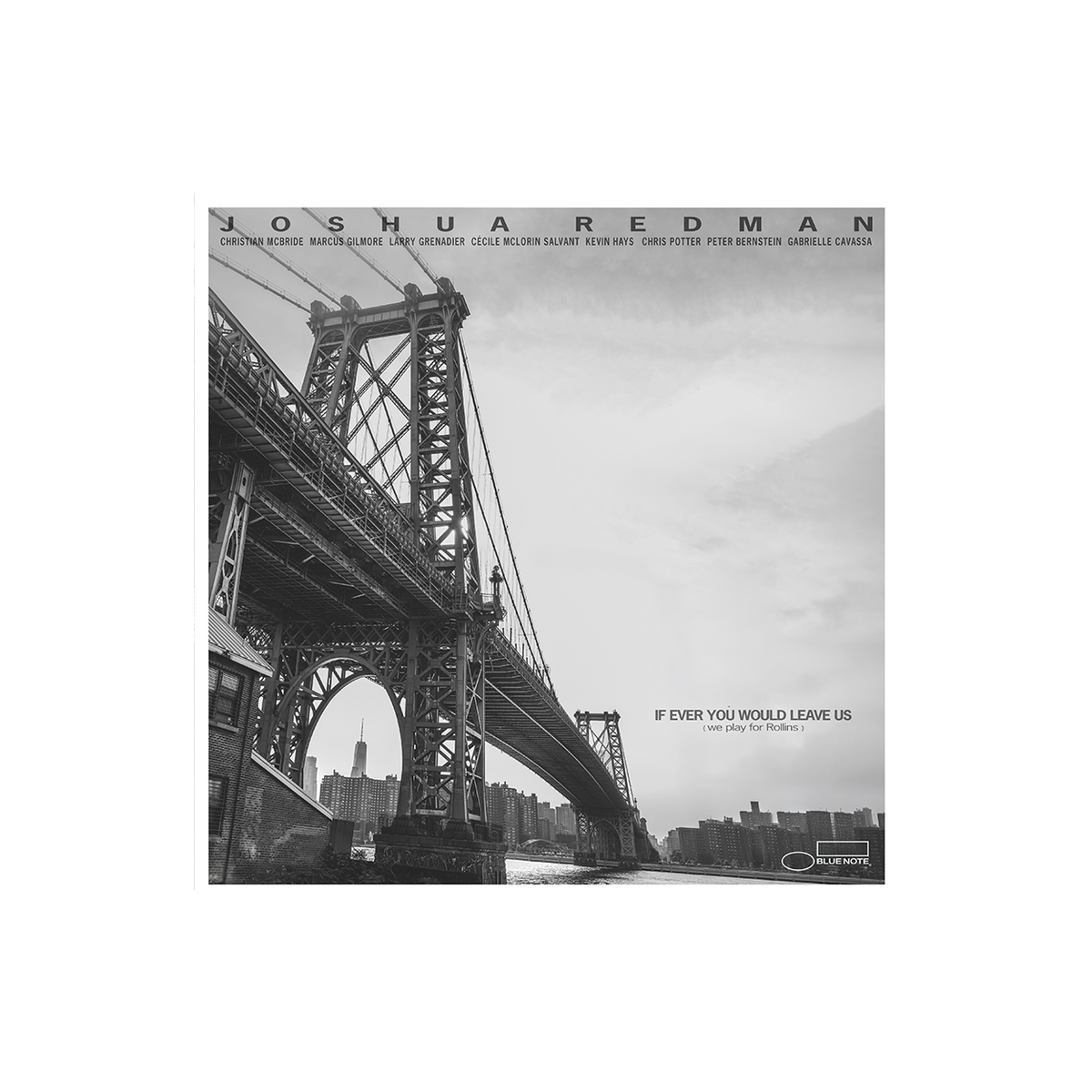 Joshua Redman - If Ever You Would Leave Us (we play for Rollins) - CD