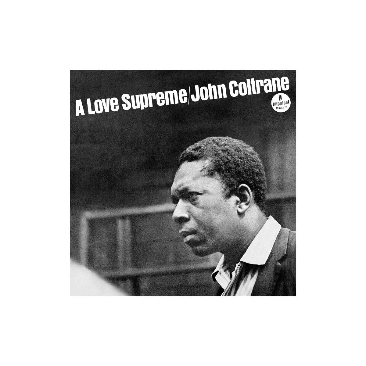 John Coltrane - A Love Supreme: Mono Edition - Vinyl